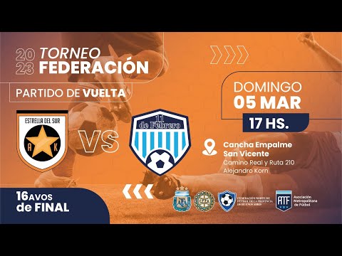 Estrella del Sur vs. 11 de Febrero- 16avos. de Final - Vuelta  - Torneo Federación Norte