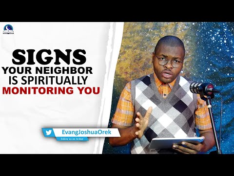 Signs Your Neighbour Is Spiritually Monitoring You