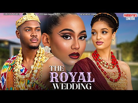 THE ROYAL WEDDING - CLINTON JOSHUA, STEFANIA BASSEY, GENEVIEVE EDWIN UKATU - Nigerian Movie