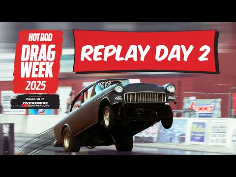 Day 2 - HOT ROD Drag Week 2025 Livestream REPLAY
