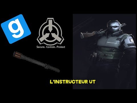 L'INSTRUCTEUR UT - Garry's Mod SCP RP