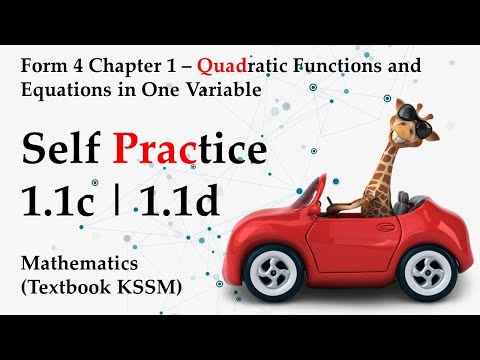 KSSM Form 4 Mathematics Chapter 1 | Self Practice 1.1c | Self Practice 1.1d | Quadratic Function