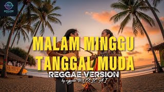 Download lagu MALAM MINGGU TANGGAL MUDA - HETTY KOES ENDANG | REGGAE VERSION | by regvibe MUSIC AI mp3 Download lagu MALAM MINGGU TANGGAL MUDA - HETTY KOES ENDANG | REGGAE VERSION | by regvibe MUSIC AI mp3