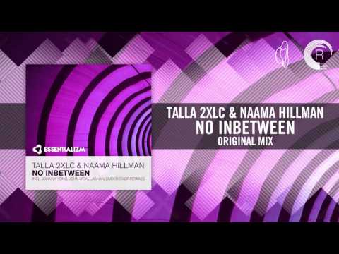 Talla 2XLC & Naama Hillman - No Inbetween (Original Mix) + LYRICS Essentializm/RNM
