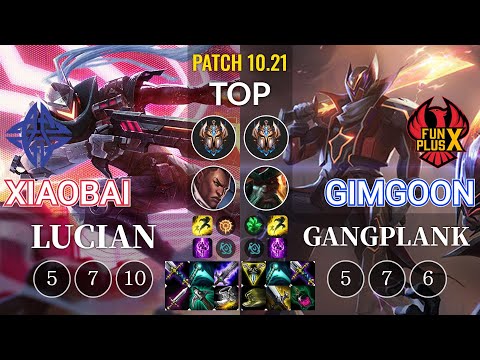 ES Xiaobai Lucian vs FPX GimGoon Gangplank Top - KR Patch 10.21