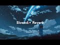 Kadhi Tu / कधी तू [YADNESH Lofi Remake] | slowed + reverb | Marathi Lofi | 🌃🌊