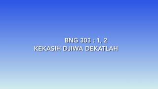 Download lagu BNG 303  # Kekasih Djiwa Dekatlah mp3