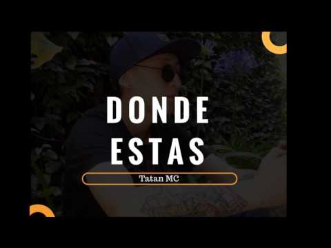 TATAN MC DONDE ESTAS (Audio Oficial)