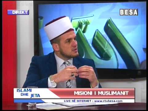 Shqipron Saramati - Misioni i muslimanit 20.01.2017