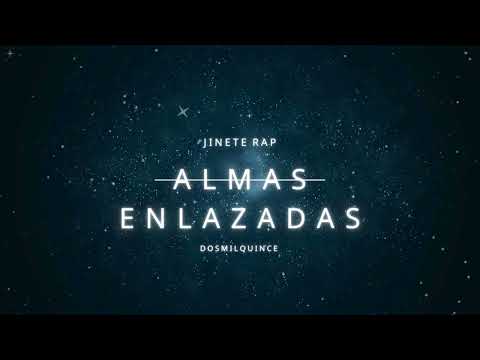 ALMAS ENLAZADAS - JINETE RAP (2015)
