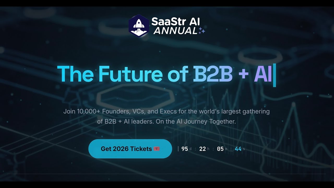 SaaStr AI 2026: The Secrets to AI + B2B.  May 12-14 in SF Bay