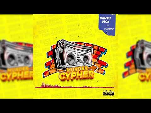 Bantu Mc'z Ft  MansuLi - Murder Cypher