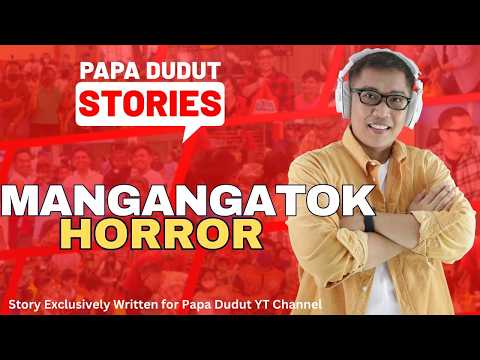 MANGANGATOK | ROBINA | PAPA DUDUT STORIES HORROR