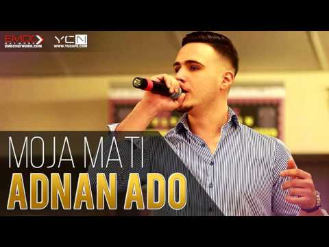 Adnan Ado - Moja Mati
