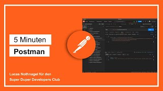 5 Minuten - API-Entwicklung mit Postman