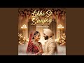 Likhe Si Sanjog