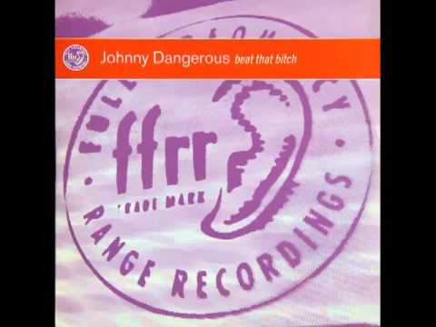 Johnny Dangerous - beat that bitch