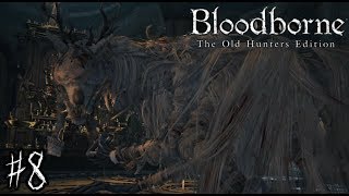 【実況】ロングヘアーのかわいい娘【Blood borne】 #8