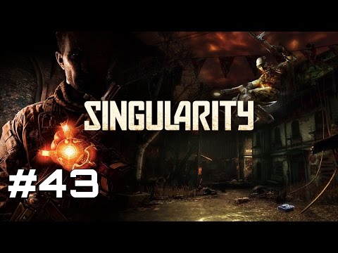 Let's Play Singularity - Part 43