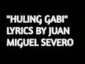 Huling Gabi Lyrics by Juan Miguel Severo