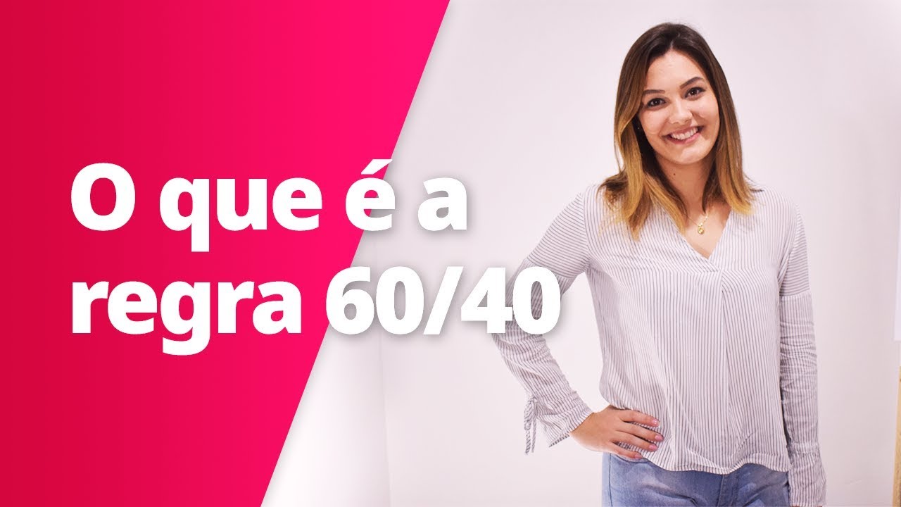 O que é a regra 60/40?
