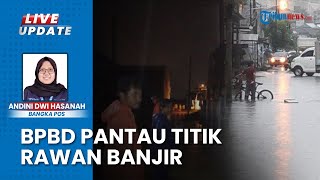 Langkah Preventif BPBD Kota Pangkalpinang Antisipasi di Titik Rawan Banjir 24 Jam, Siagakan 3 Regu