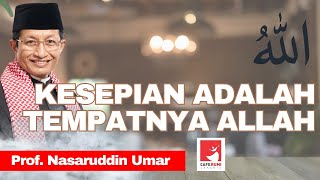 Download lagu KESEPIAN ADALAH TEMPATNYA ALLAH - PROF KH NASARUDDIN UMAR. MA mp3 Download lagu KESEPIAN ADALAH TEMPATNYA ALLAH - PROF KH NASARUDDIN UMAR. MA mp3