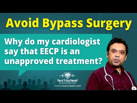 Why do my cardiologist say that EECP is an unapproved treatment?