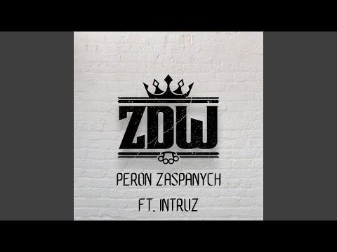 Peron zaspanych (feat. SBT, Intruz)