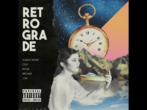 Retrograde - Alisson Shore, Because, Jom, Rhyne, Colt (Official Lyric Video)