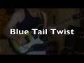 Blue Tail Twist