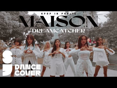 [KPOP IN PUBLIC] DREAMCATCHER (드림캐쳐) - MAISON Dance Cover by SEMICOLON PH (S-CATCHER) | Philippines