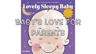 Lovely Sleepy Baby: Baby's Love for Parents by Raimond Lap