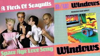 A FLOCK OF SEAGULLS 🎵 Space Age Love Song 🎵 Windows ♬ 1982 FULL SINGLE ♬ HQ AUDIO