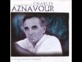 Charles Aznavour   You've Got to Learn