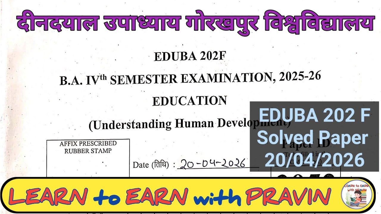 EDUBA 202f BA 4th sem understanding human development paper solved DDU Gorakhpur 20/04/2026