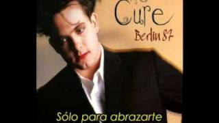 The cure - All I want - Berlyn 87(Sub - spanish)