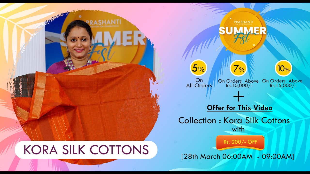 <p style="color: red">Video : </p>Video 11/ 24 | Kora Silk Cottons @ Additional Rs. 200 OFF +Upto 10% OFF | Summer  Fest by Prashanti 2023-03-28