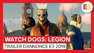 WATCH DOGS : LEGION - TRAILER D'ANNONCE E3 2019  [OFFICIEL] VF HD