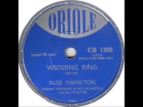 UK New Entry 1957 (132) Russ Hamilton with The Tonettes - Wedding Ring