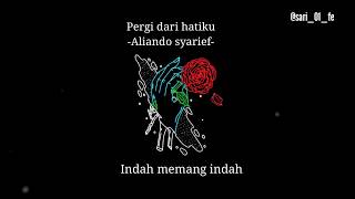 ALIANDO SYARIEF-Pergi Dari Hatiku NEON Tumblr Light