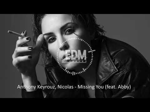 Anthony Keyrouz, Nicolas - Missing You (feat.Abby)