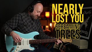 How to Play &quot;Nearly Lost You&quot; by Screaming Trees | Guitar Lesson