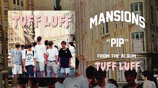 Music video thumbnail preview for Mansions - PIP - Tuff Luff by Mansions