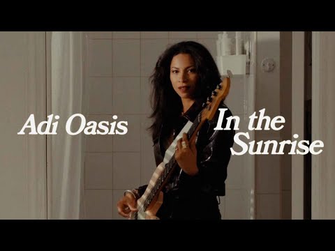 Adi Oasis - In The Sunrise (Lyric Video)