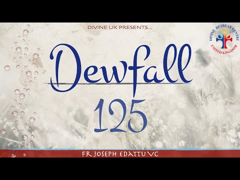 Dewfall 125 - What is faith?