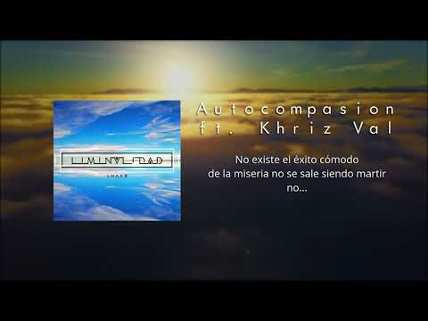 LhaaR - 09 - Autocompasión ft  Khriz Val   Prod. Sou V