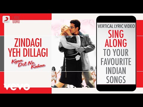 Zindagi, Yeh Dillagi - Kyaa Dil Ne Kahaa|Official Bollywood Lyrics|Shaan