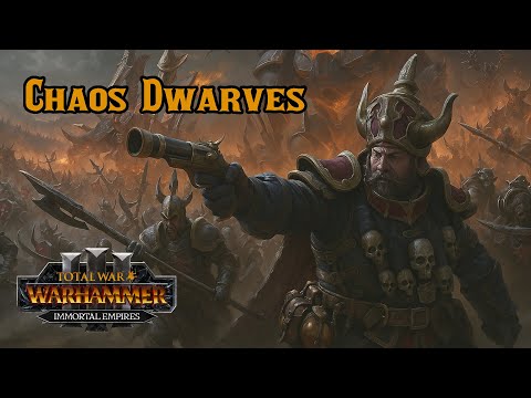 The Chaos Dwarves: Amazing but DEEPLY FLAWED Campaign Race - Total War: Warhammer 3 Immortal Empires