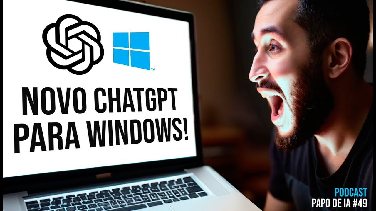 Novo ChatGPT para Windows - Papo de IA #49 - Notícias de Inteligência Artificial